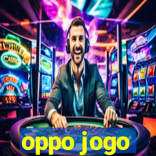 oppo jogo